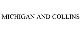 MICHIGAN AND COLLINS trademark