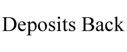 DEPOSITS BACK trademark