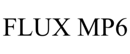 FLUX MP6 trademark
