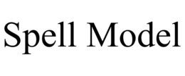 SPELL MODEL trademark