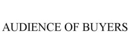 AUDIENCE OF BUYERS trademark