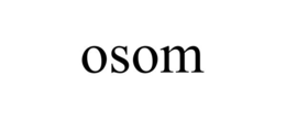 OSOM trademark