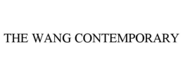 THE WANG CONTEMPORARY trademark
