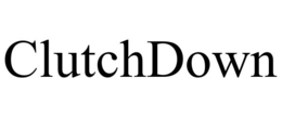 CLUTCHDOWN trademark