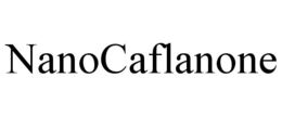 NANOCAFLANONE trademark