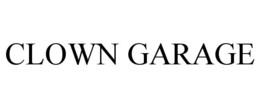 CLOWN GARAGE trademark