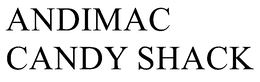 ANDIMAC CANDY SHACK trademark