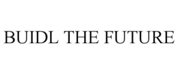 BUIDL THE FUTURE trademark