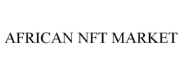 AFRICAN NFT MARKET trademark
