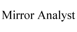 MIRROR ANALYST trademark