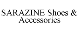 SARAZINE SHOES & ACCESSORIES trademark