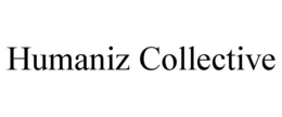 HUMANIZ COLLECTIVE trademark