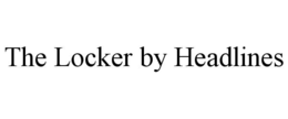 THE LOCKER BY HEADLINES trademark