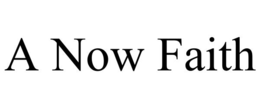A NOW FAITH trademark