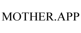 MOTHER.APP trademark