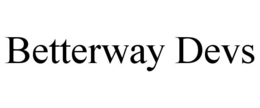 BETTERWAY DEVS trademark