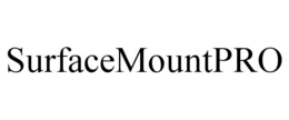 SURFACEMOUNTPRO trademark
