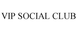VIP SOCIAL CLUB trademark