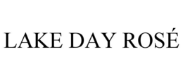 LAKE DAY ROSÉ trademark