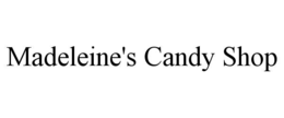 MADELEINE'S CANDY SHOP trademark