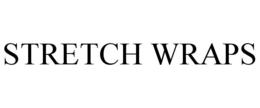 STRETCH WRAPS trademark