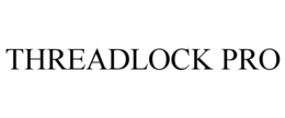 THREADLOCK PRO trademark