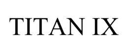 TITAN IX trademark