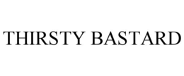 THIRSTY BASTARD trademark