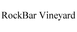 ROCKBAR VINEYARD trademark