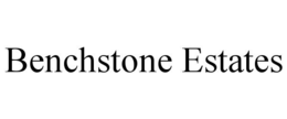 BENCHSTONE ESTATES trademark
