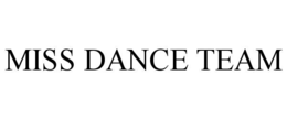 MISS DANCE TEAM trademark