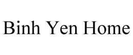 BINH YEN HOME trademark