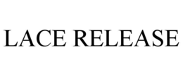 LACE RELEASE trademark