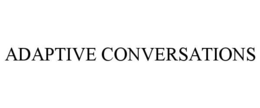 ADAPTIVE CONVERSATIONS trademark