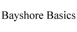 BAYSHORE BASICS trademark