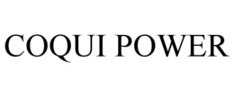 COQUI POWER trademark