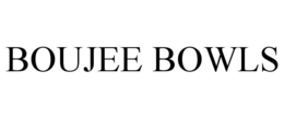 BOUJEE BOWLS trademark