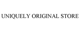 UNIQUELY ORIGINAL STORE trademark