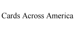 CARDS ACROSS AMERICA trademark