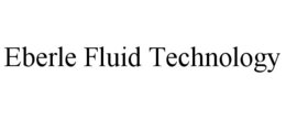 EBERLE FLUID TECHNOLOGY trademark