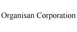 ORGANISAN CORPORATION trademark