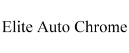 ELITE AUTO CHROME trademark