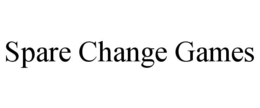 SPARE CHANGE GAMES trademark
