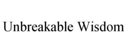 UNBREAKABLE WISDOM trademark