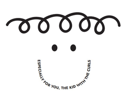 ESPECIALLY FOR YOU, THE KID WITH  THE CURLS trademark