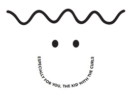 ESPECIALLY FOR YOU, THE KID WITH THE CURLS trademark