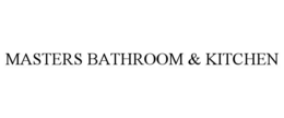 MASTERS BATHROOM & KITCHEN trademark