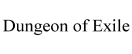 DUNGEON OF EXILE trademark