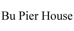 BU PIER HOUSE trademark