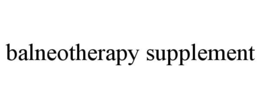 BALNEOTHERAPY SUPPLEMENT trademark